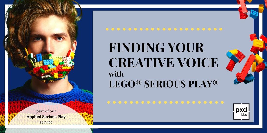 Finding Your Creative Voice Using Lego Serious Play