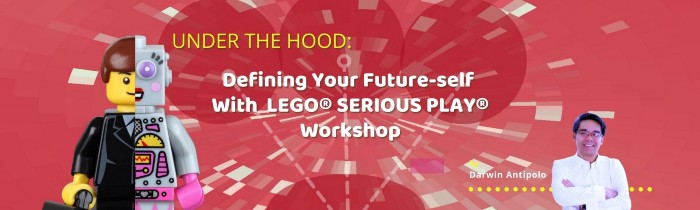 Under the hood Defining Your Future Self with Lego Serious Play